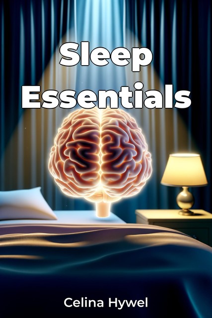 Sleep Essentials, Celina Hywel