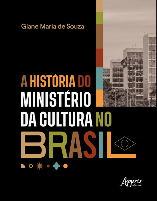 A História do Ministério da Cultura no Brasil, Giane Maria de Souza