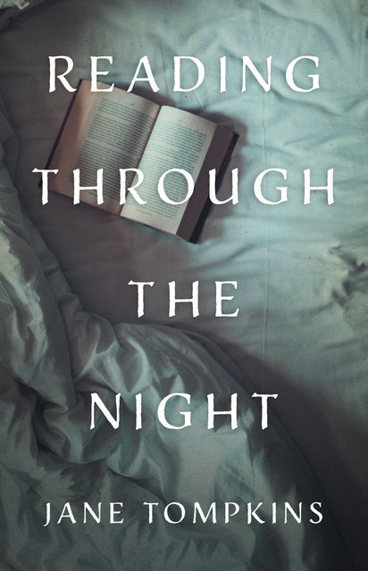 Reading through the Night, Jane Tompkins