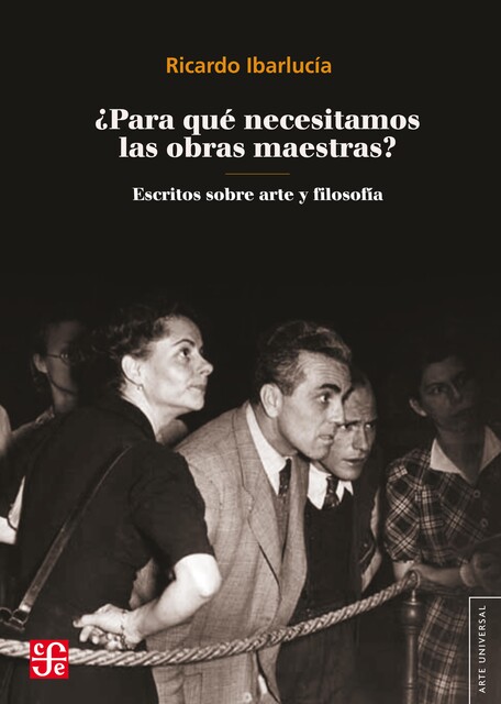 Para qué necesitamos las obras maestras, Ricardo Ibarlucía