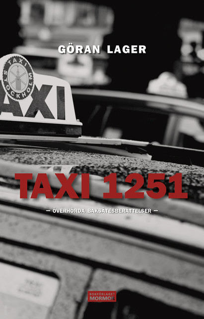 Taxi 1251 – Överhörda baksätesberättelser, Göran Lager