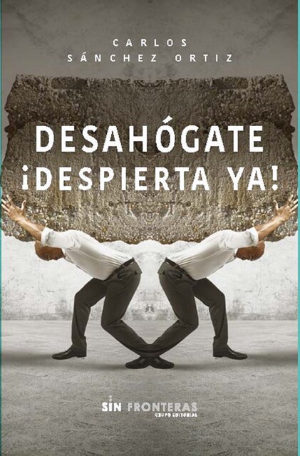 Desahógate ¡Despierta ya, Carlos Sánchez Ortiz