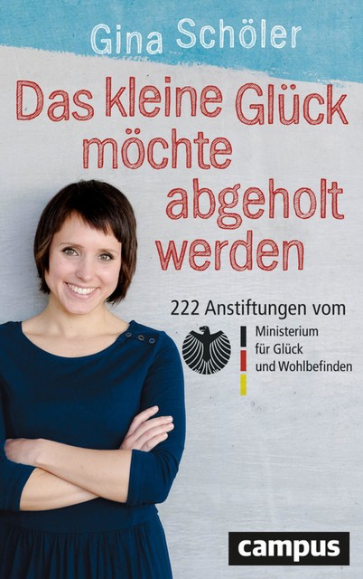 Das kleine Glück möchte abgeholt werden, Gina Schöler