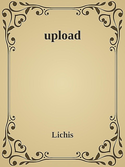 upload, Lichis
