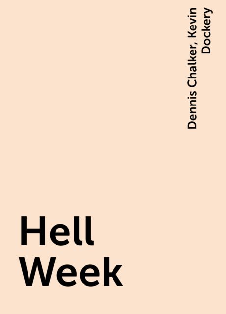 Hell Week, Dennis Chalker, Kevin Dockery
