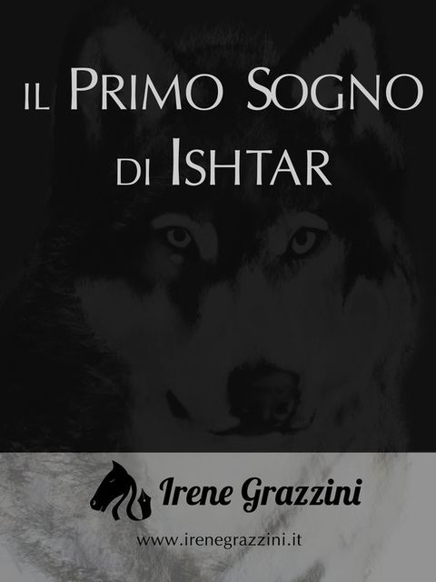 Il primo sogno di Ishtar, Irene Grazzini