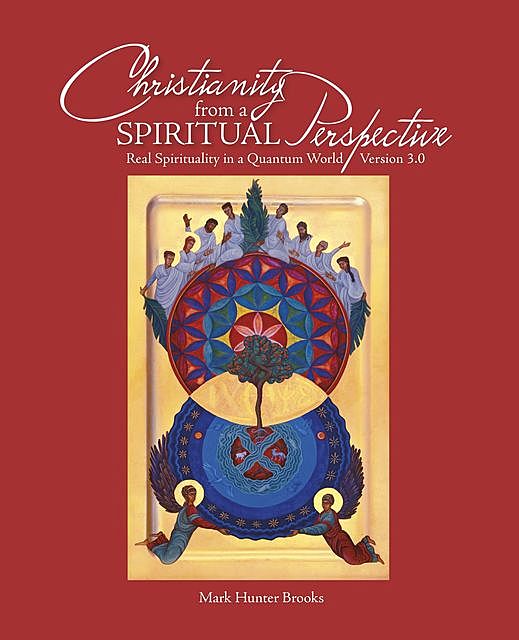 Christianity from a Spiritual Perspective, Mark Brooks