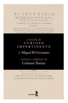 A novela do curioso impertinente, Miguel de Cervantes Saavedra