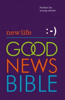 New Life Good News Bible (GNB): Perfect for Young Adults, 