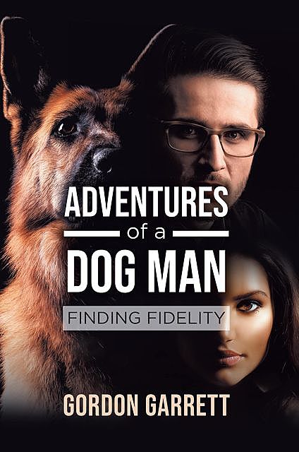 Adventures of a Dog Man, Gordon Garrett