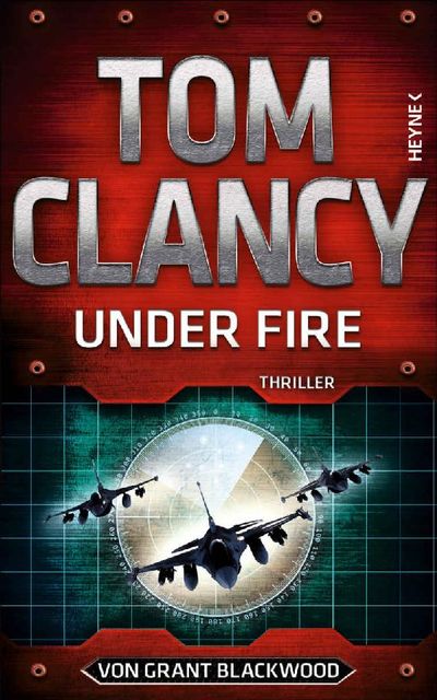 Under Fire (German Edition), Grant Blackwood, Tom Clancy