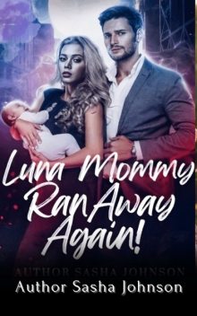 Luna Mommy Ran Away Again, Sasha Johnson