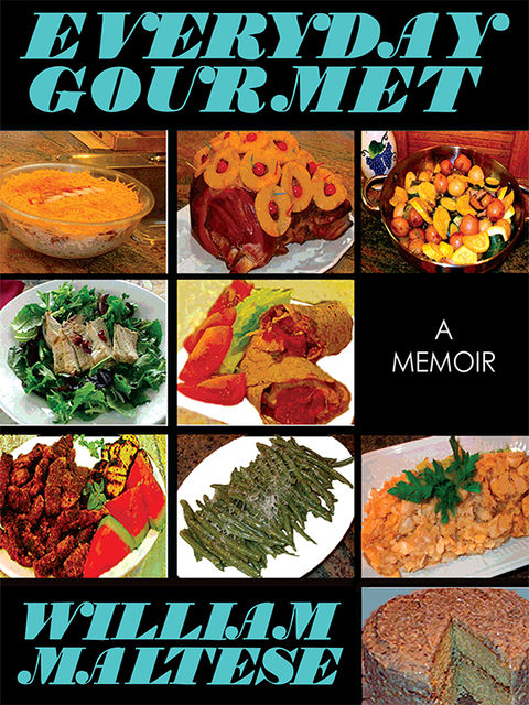 Everyday Gourmet, William Maltese, Bonnie Clark