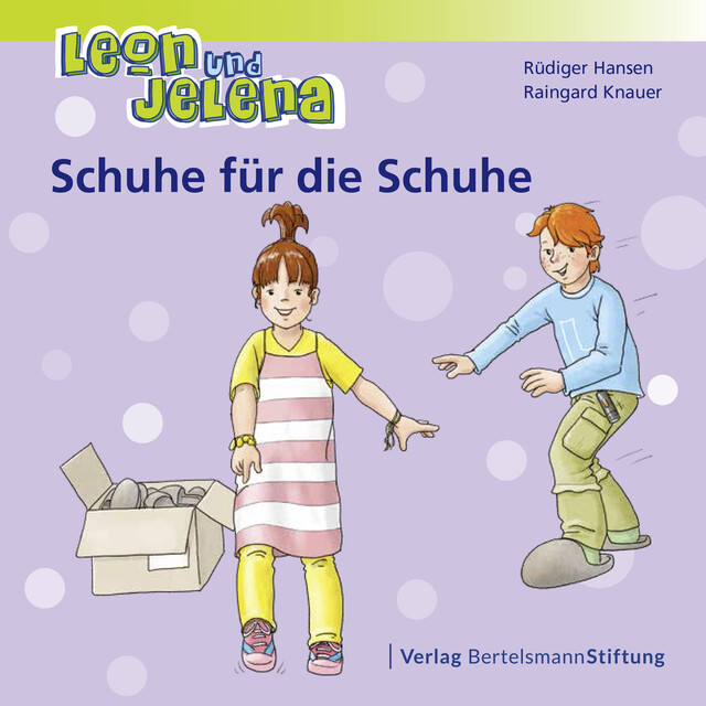 Leon und Jelena – Schuhe für die Schuhe, Raingard Knauer, Rüdiger Hansen