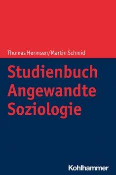 Studienbuch Angewandte Soziologie, Martin Schmid, Thomas Hermsen