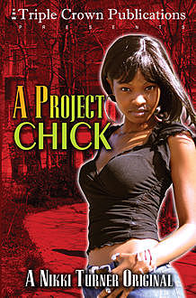 A Project Chick, Nikki Turner