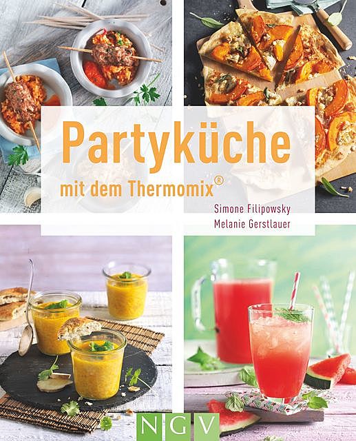 Partyküche mit dem Thermomix, Melanie Gerstlauer, Simone Filipowsky