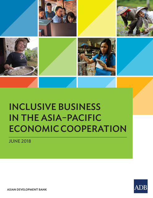 Inclusive Business in the Asia–Pacific Economic Cooperation, Asian Development Bank
