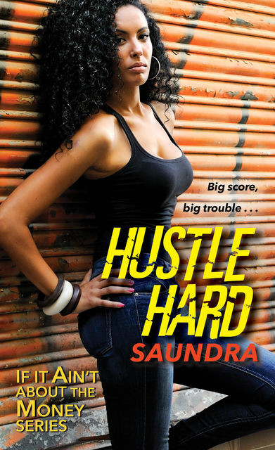 Hustle Hard, Saundra
