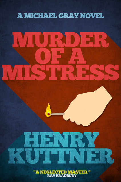 Murder of a Mistress, Henry Kuttner