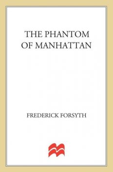 The Phantom of Manhattan, Frederick Forsyth