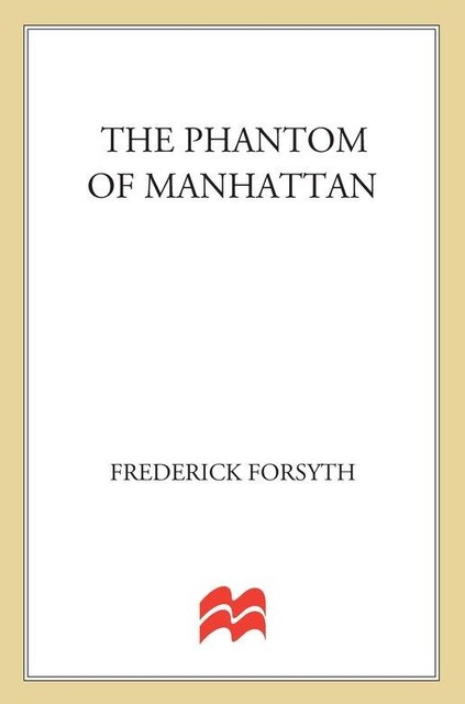 The Phantom of Manhattan, Frederick Forsyth