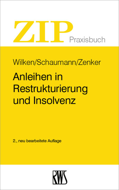 Anleihen in Restrukturierung und Insolvenz, Michael Schaumann, Michael Zenker, Oliver Wilken