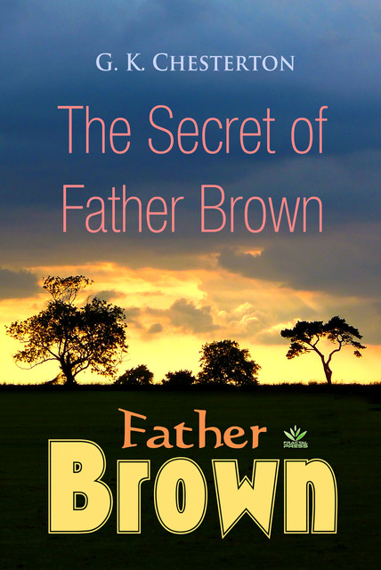 The Secret of Father Brown, G.K.Chesterton