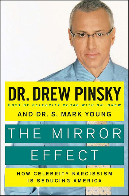 The Mirror Effect, Drew Pinsky, S. Mark Young