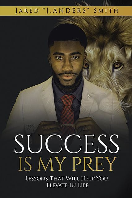 Success Is My Prey, Jared Smith