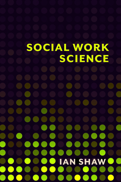Social Work Science, Ian Shaw