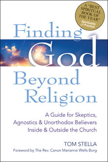 Finding God Beyond Religion, Tom Stella