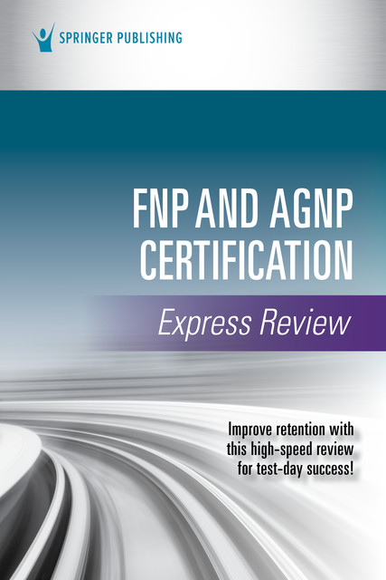 FNP and AGNP Certification Express Review, Springer Publishing Company