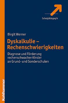 Dyskalkulie – Rechenschwierigkeiten, Birgit Werner