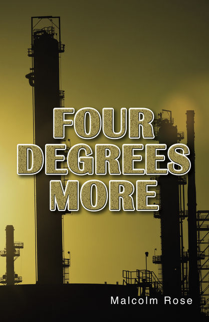 Four Degrees More, Malcolm Rose
