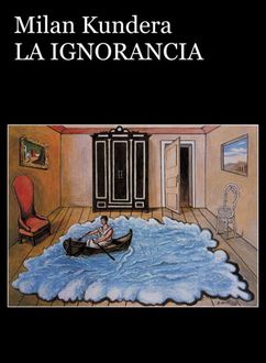 La Ignorancia, Milan Kundera