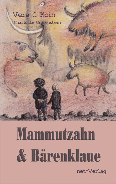 Mammutzahn und Bärenklaue, Vera C. Koin