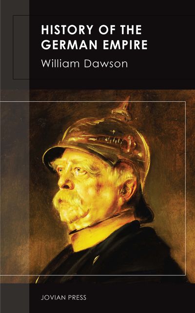 History of the German Empire, William Dawson