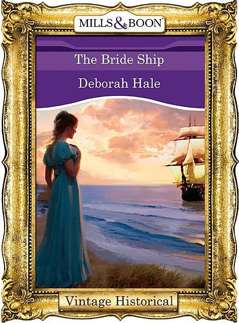 The Bride Ship, Deborah Hale