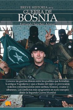 Breve historia de la guerra de Bosnia, Fernando Sánchez Aranaz