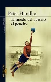 El Miedo Del Portero Al Penalty, Peter Handke