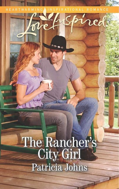 The Rancher's City Girl, Patricia Johns