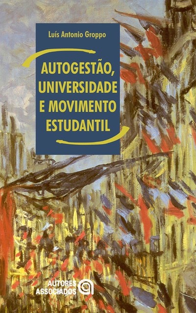Autogestão, universidade e movimento estudantil, Luis Antonio Groppo