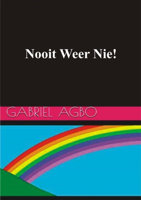 Nooit Weer Nie, Gabriel Agbo