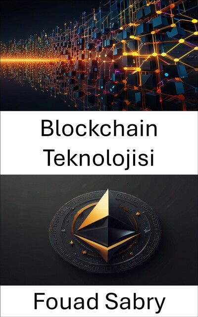 Blockchain Teknolojisi, Fouad Sabry