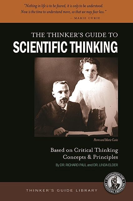 The Thinker's Guide to Scientific Thinking, Richard Paul, Linda Elder