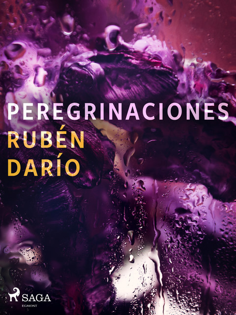 Peregrinaciones, Ruben Dario