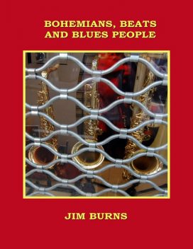 Bohemians, Beats and Blues People, Jim Burns