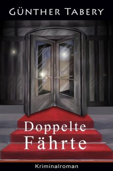 Doppelte Fährte, Günther Tabery
