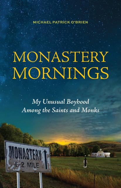 Monastery Mornings, Michael O'Brien